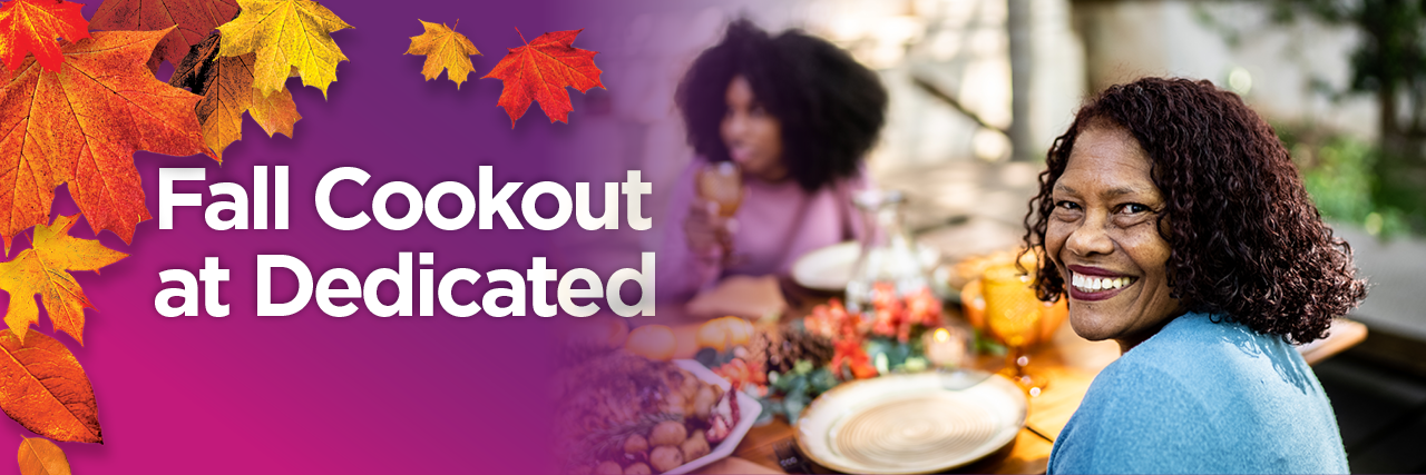 Dedicated: Fall Cookout